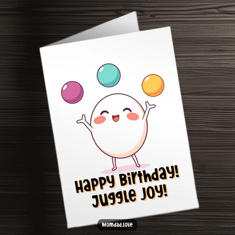 Funny Free Printable Birthday Card: A round character with small limbs excitedly juggles three bright balls, a cheerful birthday greeting.