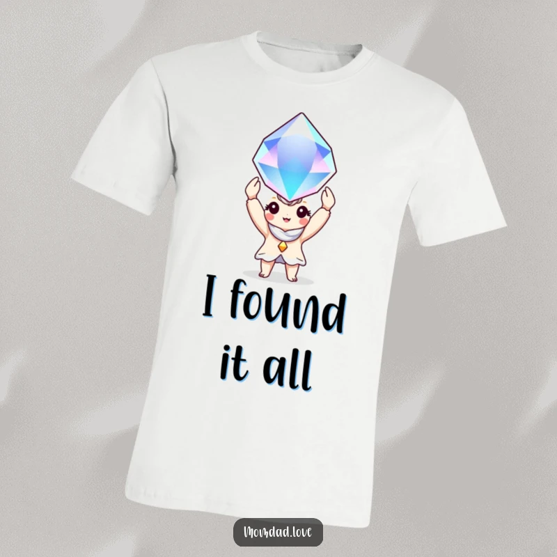 Funny T-Shirt: A charming character proudly lifts a massive, sparkling gem, radiating joy and accomplishment.