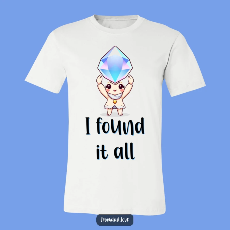 Funny Gem Treasure T-Shirt: Charming Character's Gleaming Prize, A Hilarious Gift!